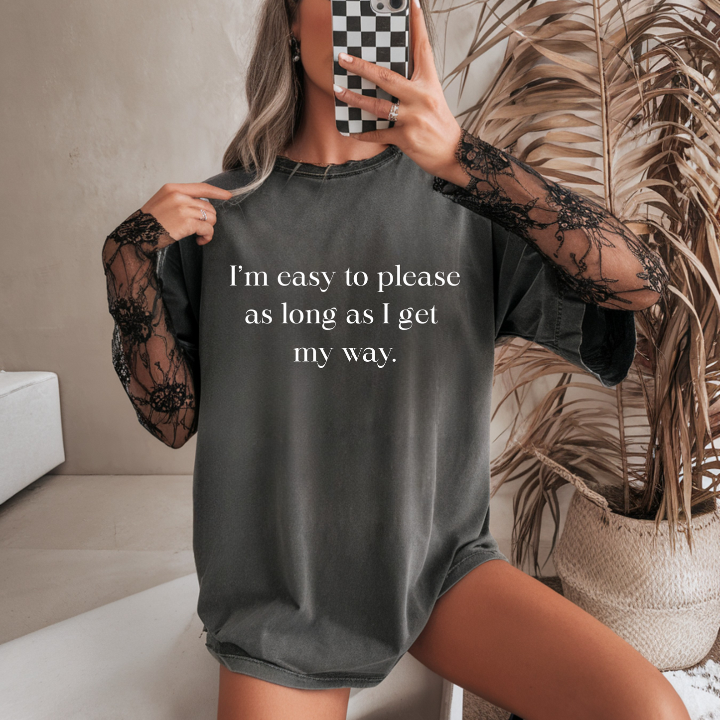 Easy To Please T-Shirt