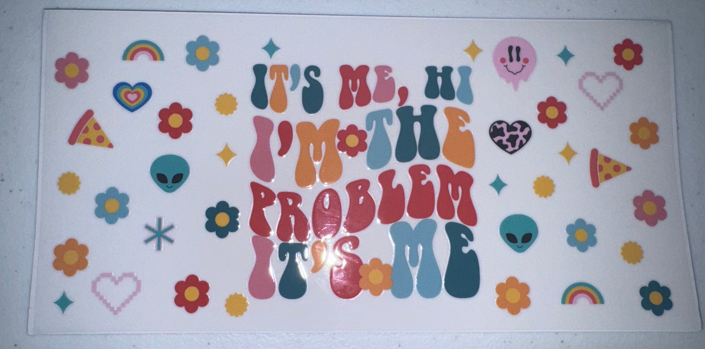 I'm The Problem