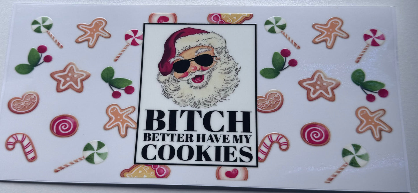 B*tch Better Have My Cookies