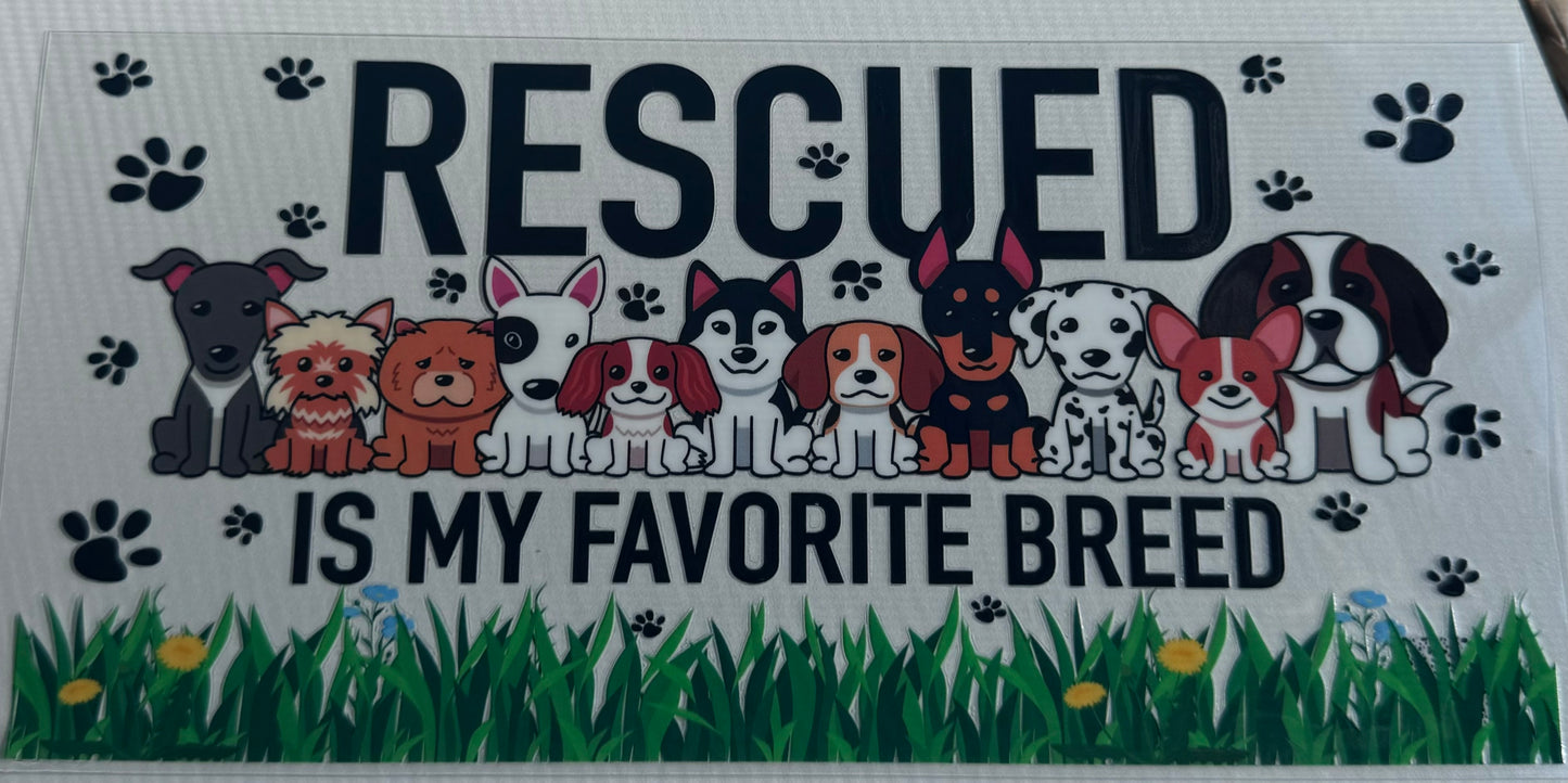 Rescued Is My Favorite Breed